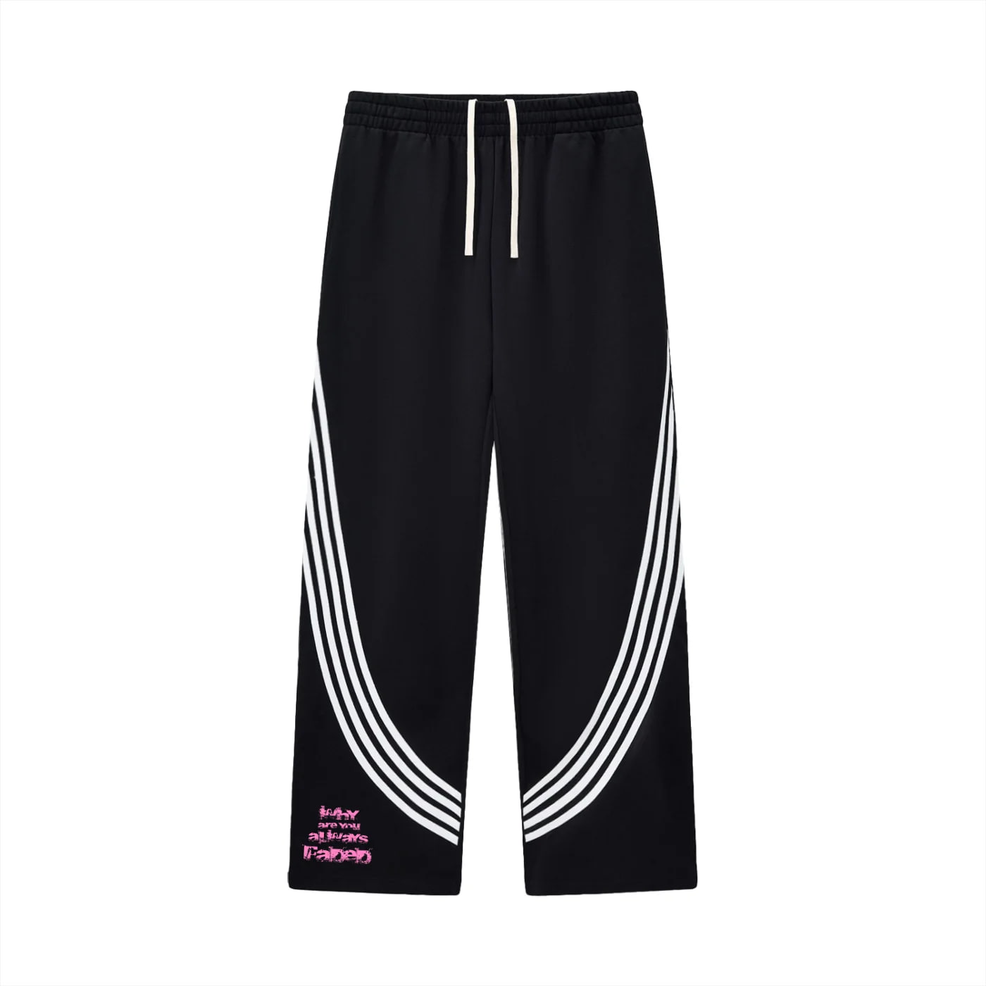 “WHY ARE YOU ALWAYS FADED?” SWEATPANTS STRIPE